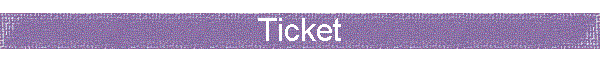 Ticket